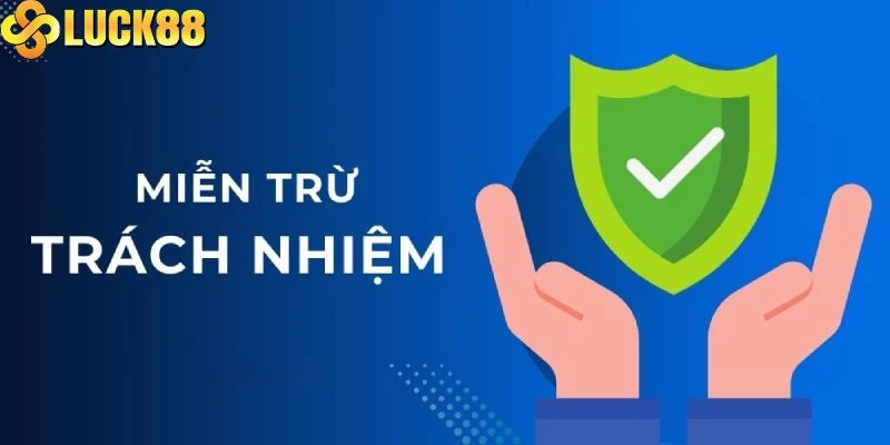 Chính sách miễn trừ trách nhiệm