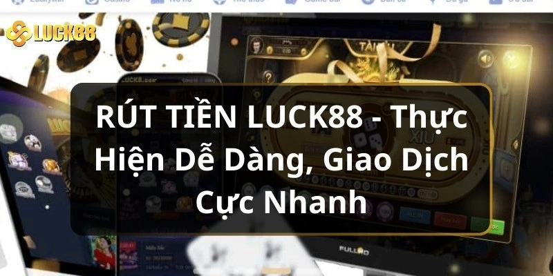 rut-tien-luck88